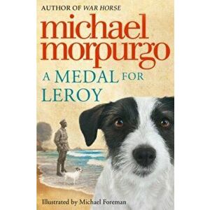 Medal for Leroy, Paperback - Michael Morpurgo imagine