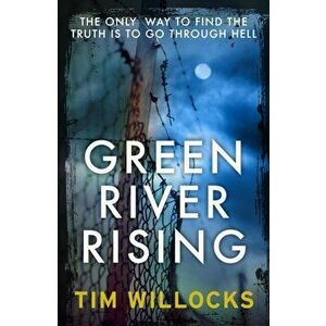 Green River Rising, Paperback - Tim Willocks imagine