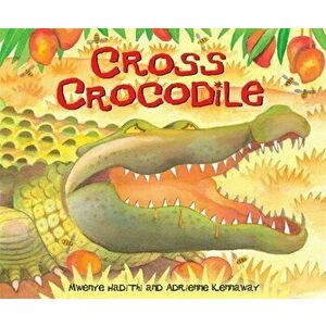 African Animal Tales: Cross Crocodile, Paperback - Mwenye Hadithi imagine