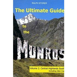 Ultimate Guide to the Munros. Central Highlands South, Paperback - Ralph Storer imagine