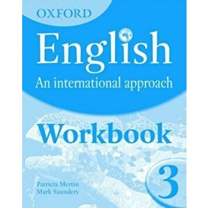Oxford English: An International Approach: Workbook 3, Paperback - Mark Saunders imagine