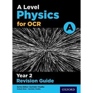 A Level Physics for OCR A Year 2 Revision Guide, Paperback - Gurinder Chadha imagine