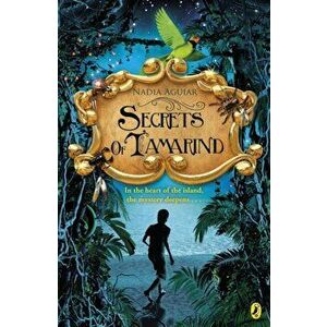 Secrets of Tamarind, Paperback - Nadia Aguiar imagine