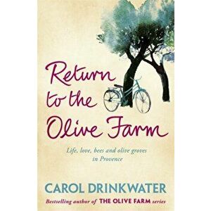 Return to the Olive Farm, Paperback - Carol Drinkwater imagine