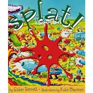 Splat!. How the smoothie was invented, Paperback - Robin Bennett imagine