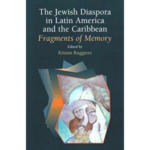 Jewish Diaspora in Latin America & the Caribbean. Fragments of Memory, Paperback - *** imagine