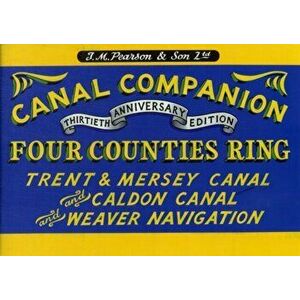 Pearson's Canal Companion - Four Counties Ring. Trent & Mersey Canal and Caldon Canal and Weaver Navigation, Paperback - Michael Pearson imagine