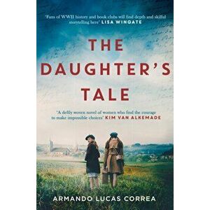 Daughter's Tale, Paperback - Armando Lucas Correa imagine