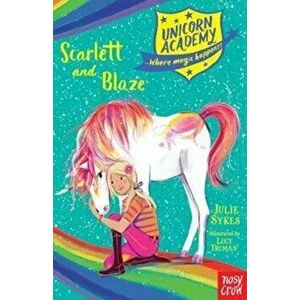 Unicorn Academy: Scarlett and Blaze, Paperback - Julie Sykes imagine