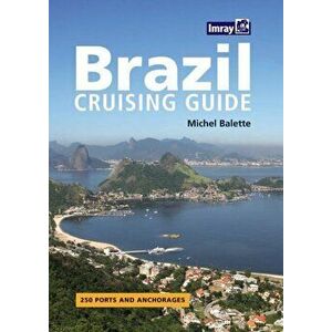 Brazil Cruising Guide, Hardback - Michael Balette imagine