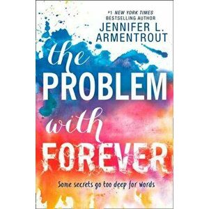 Problem With Forever, Paperback - Jennifer L. Armentrout imagine
