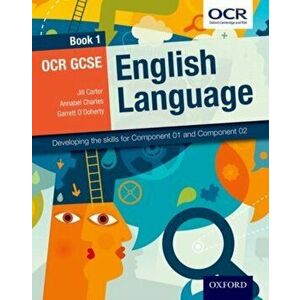 OCR GCSE English Language: Book 1. Developing the skills for Component 01 and Component 02, Paperback - Garrett O'Doherty imagine