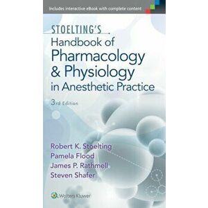 Stoelting's Handbook of Pharmacology and Physiology in Anesthetic Practice, Paperback - Steven, MD. Shafer imagine