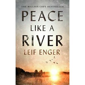 Peace Like a River, Paperback - Leif Enger imagine