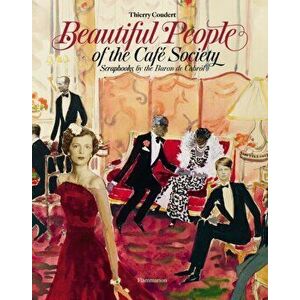 Beautiful People of the Cafe Society. Scrapbooks by the Baron de Cabrol, Hardback - *** imagine