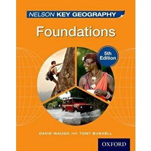 Nelson Key Geography Foundations Student Book, Paperback - Tony Bushell imagine