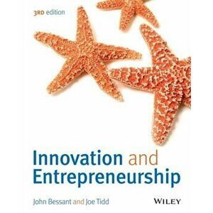 Innovation and Entrepreneurship, Paperback - Joe Tidd imagine