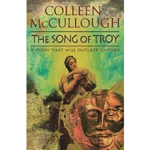 Song Of Troy, Paperback - Colleen McCullough imagine