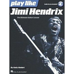 Play Like Jimi Hendrix (Book/Online Audio), Paperback - Andy Aledort imagine