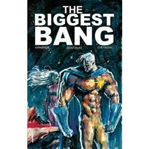 Biggest Bang, Paperback - D. J. Kirkbride imagine