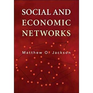 Social and Economic Networks, Paperback - Matthew O. Jackson imagine