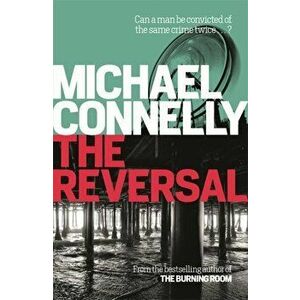 Reversal, Paperback - Michael Connelly imagine