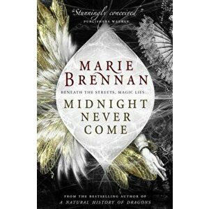 Midnight Never Come, Paperback - Marie Brennan imagine