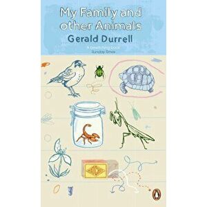 My Family and Other Animals, Paperback - Gerald Durrell imagine