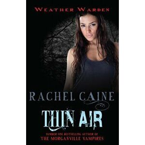Thin Air. The heart-stopping urban fantasy adventure, Paperback - Rachel Caine imagine