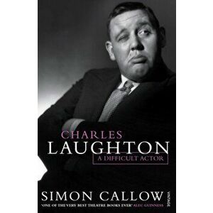 Charles Laughton. A Difficult Actor, Paperback - Simon Callow imagine