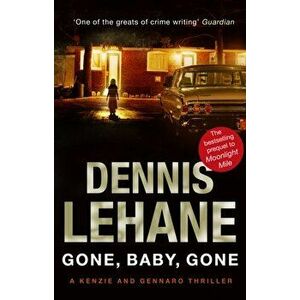 Gone, Baby, Gone, Paperback - Dennis Lehane imagine