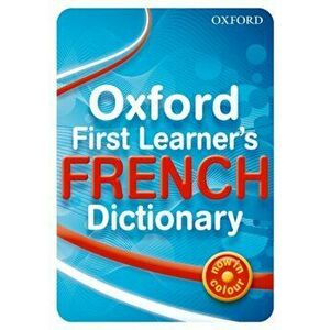 Oxford First Learner's French Dictionary, Paperback - *** imagine