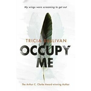 Occupy Me, Paperback - Tricia Sullivan imagine