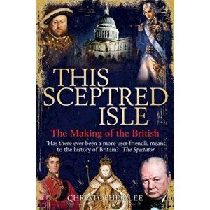 This Sceptred Isle, Paperback - Christopher Lee imagine