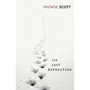 Last Expedition, Paperback - Captain Robert Falcon Scott imagine