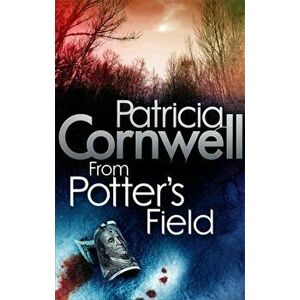 From Potter's Field, Paperback - Patricia Cornwell imagine