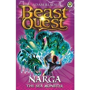 Beast Quest: Narga the Sea Monster. Series 3 Book 3, Paperback - Adam Blade imagine
