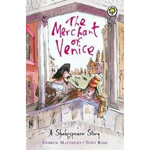 A Shakespeare Story: The Merchant of Venice, Paperback - Andrew Matthews imagine
