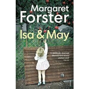 Isa and May, Paperback - Margaret Forster imagine