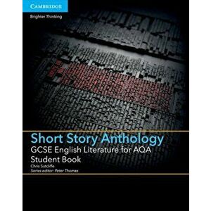 GCSE English Literature for AQA Short Story Anthology Student Book, Paperback - Chris Sutcliffe imagine