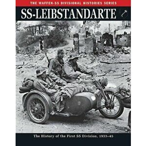 Ss: Leibstandarte. The History of the First Ss Division 1933-45, Paperback - Rupert Butler imagine