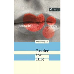 Reader for Hire, Paperback - Raymond Jean imagine