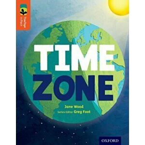 Oxford Reading Tree TreeTops inFact: Level 13: Time Zone, Paperback - Jane Wood imagine