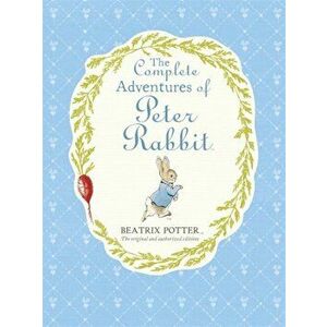 Complete Adventures of Peter Rabbit, Hardback - Beatrix Potter imagine