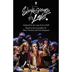 Shakespeare in Love. Adapted for the Stage, Paperback - Lee Hall imagine