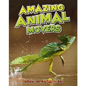 Amazing Animal Movers, Paperback - John Townsend imagine