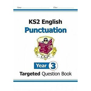 KS2 English Targeted Question Book: Punctuation - Year 3, Paperback - *** imagine