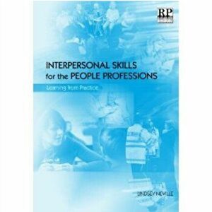 Interpersonal Skills for the People Professions. Learning from Practice, Paperback - *** imagine