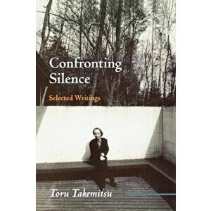 Confronting Silence. Selected Writings, Paperback - Seiji Ozawa imagine