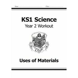 KS1 Science Year Two Workout: Uses of Materials, Paperback - *** imagine